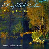 Mary Beth Carlson - A Bridge Over Time lyrics
