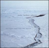 John Luther Adams - The Light That Fills the World lyrics