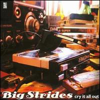 Big Strides - Cry It All Out lyrics
