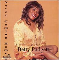 Betty Padgett - Never Coming Home lyrics