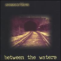 Between the Waters - Connection lyrics