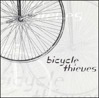 The Bicycle Thieves - Bicycle Thieves lyrics