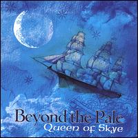 Beyond the Pale [Celtic] - Queen of Skye lyrics