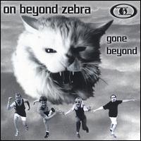 On Beyond Zebra - Gone Beyond lyrics