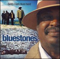 Daddy Mack Blues Band - Bluestones lyrics