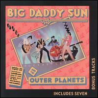 Big Daddy Sun & the Outer Planets - Big Daddy Sun & the Outer Planets lyrics