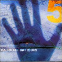 Mes Souliers Sont Rouges - 5 lyrics