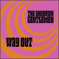 The Unknown Gentlemen - Way Out lyrics