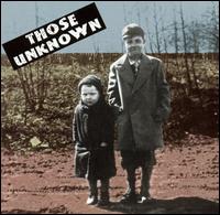 Those Unknown - Those Unknown lyrics