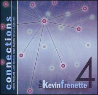 The Kevin Frenette 4 - Connections lyrics
