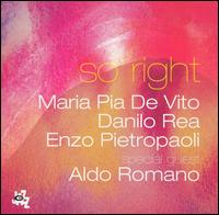 Maria Pia de Vito - So Right lyrics