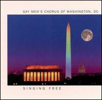 Gay Men's Chorus of Washington, D.C. - Singing Free lyrics