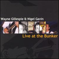 Wayne Gillespie - Live at the Bunker lyrics