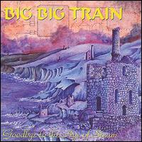 Big Big Train - Goodbye to the Age of Steam lyrics