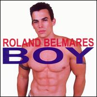 Roland Belmares - Boy lyrics