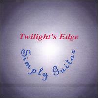 Twilight's Edge - Simply Guitar lyrics