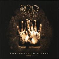 Dead Beyond Buried - Condemned to Misery lyrics