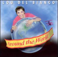 Lou Del Bianco - Around the World lyrics