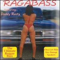 Ragabass Featuring Daddy Rusty - Ragabass Featuring Daddy Rusty lyrics