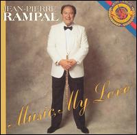 Jean-Pierre Rampal - Music, My Love lyrics
