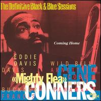 Gene "Mighty Flea" Conners - The Definitive Black & Blue Sessions: Coming Home lyrics