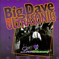 Big Dave & The Ultrasonics - Love & Money lyrics
