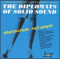 Diplomats of Solid Sound - Destination...Get Down! lyrics