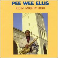 Pee Wee Ellis - Ridin' Mighty High lyrics