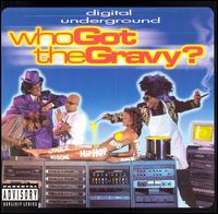 Digital Underground - Who Got the Gravy? lyrics