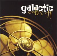 Galactic - Coolin' Off lyrics