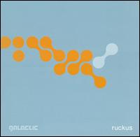 Galactic - Ruckus [Bonus Track] lyrics