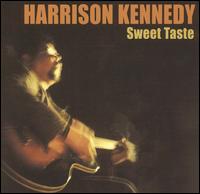 Harrison Kennedy - Sweet Taste lyrics