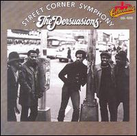 The Persuasions - Street Corner Symphony lyrics