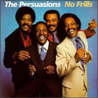 The Persuasions - No Frills lyrics