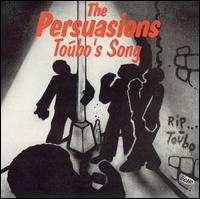 The Persuasions - Toubo's Song lyrics