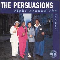 The Persuasions - Right Around the Corner lyrics