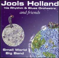 Jools Holland - Small World Big Band lyrics