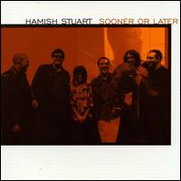 Hamish Stuart - Sooner or Later lyrics