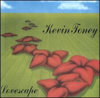 Kevin Toney - Lovescape lyrics