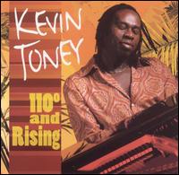 Kevin Toney - 110 Degrees and Rising lyrics
