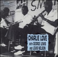 Charles Love - With Louis Nelson & George Lewis lyrics