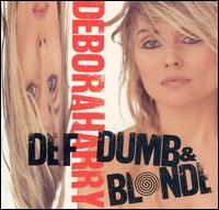Debbie Harry - Def, Dumb & Blonde lyrics