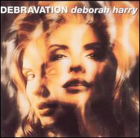 Debbie Harry - Debravation lyrics