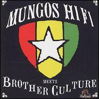 Mungo's Hi-Fi - Mungo's Hi-Fi: Meets Brother Culture lyrics