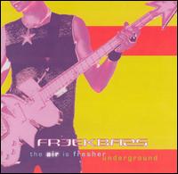 Freekbass - The Air Is Fresher Underground lyrics
