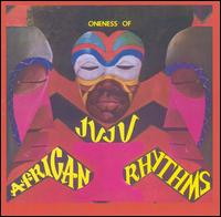 Oneness of Juju - African Rhythms lyrics