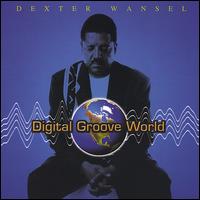 Dexter Wansel - Digital Groove World lyrics