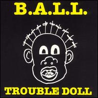 B.A.L.L. - Trouble Doll lyrics