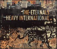 The Eternals - Heavy International lyrics
