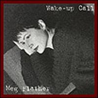 Meg Flather - Wake up Call lyrics